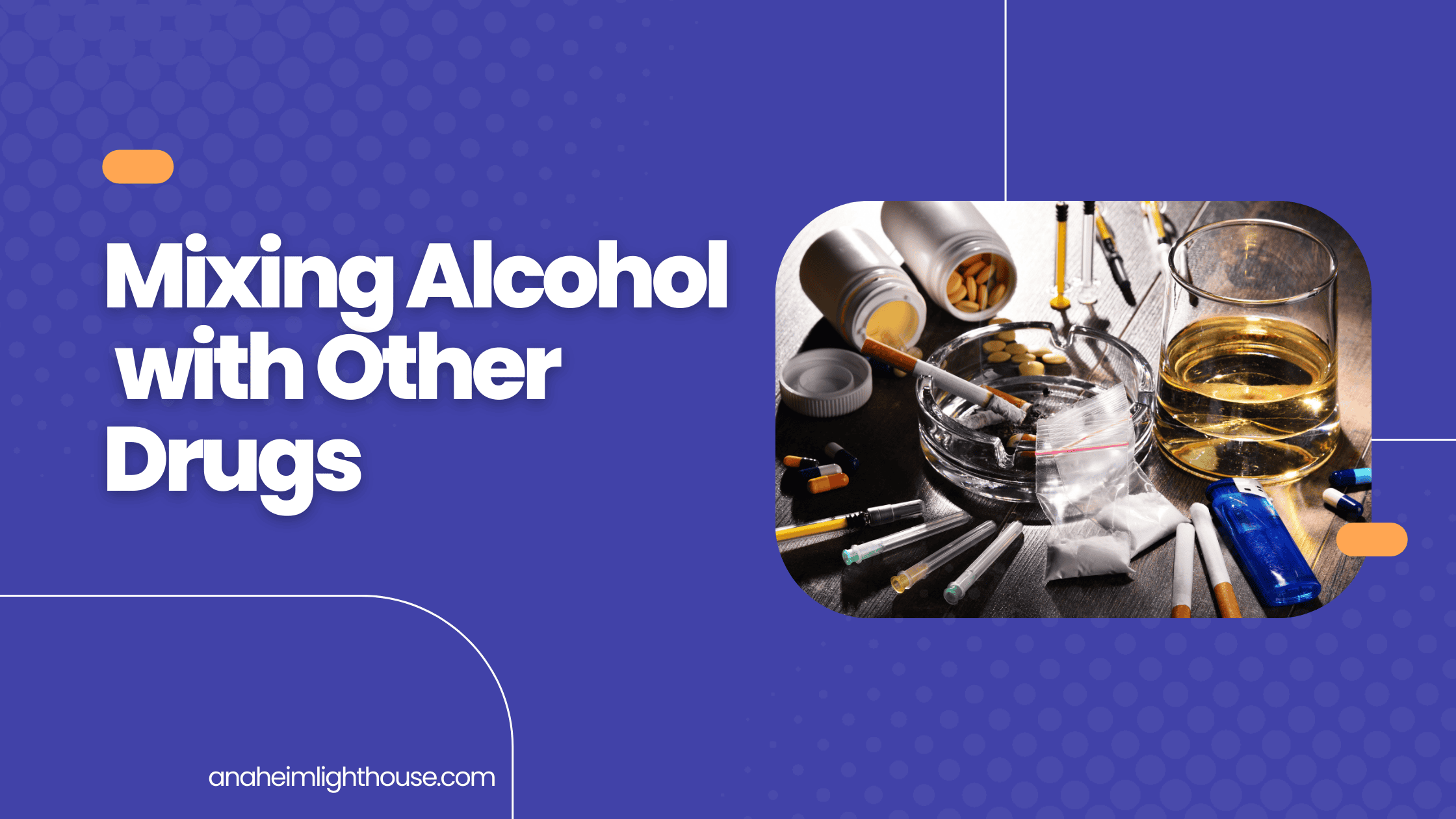 Mixing Alcohol With Other Drugs